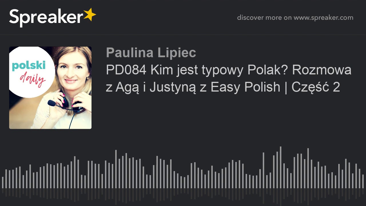 PD084 Kim jest typowy Polak? Rozmowa z Agą i Justyną z Easy Polish | Część 2