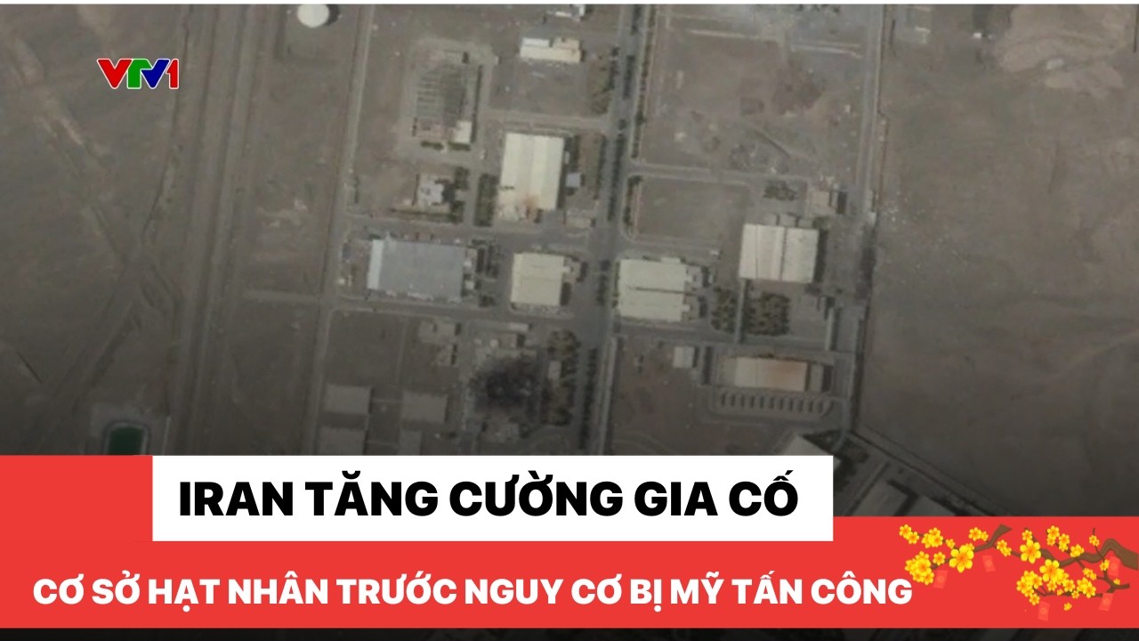 Iran gia cố cơ sở hạt nhân trước nguy cơ bị Mỹ tấn công