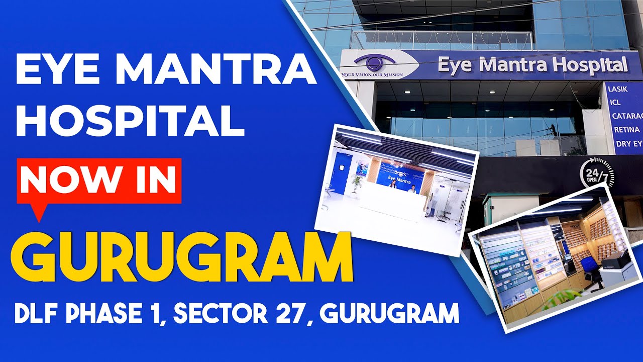 Eye Mantra Gurugram Branch Walkthrough I Best Eye Hospital in Gurugram