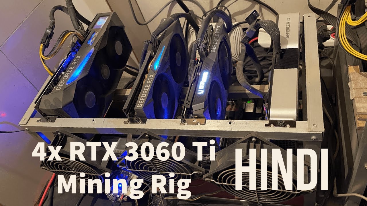My 4x RTX 3060 ti Mining Rig Showcase | Hindi
