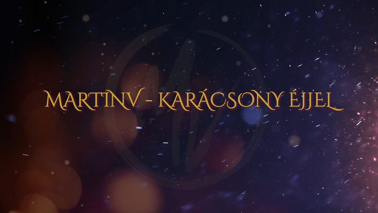 MARTINV - Karácsony Éjjel (Zengő Varázs Énekkar)
