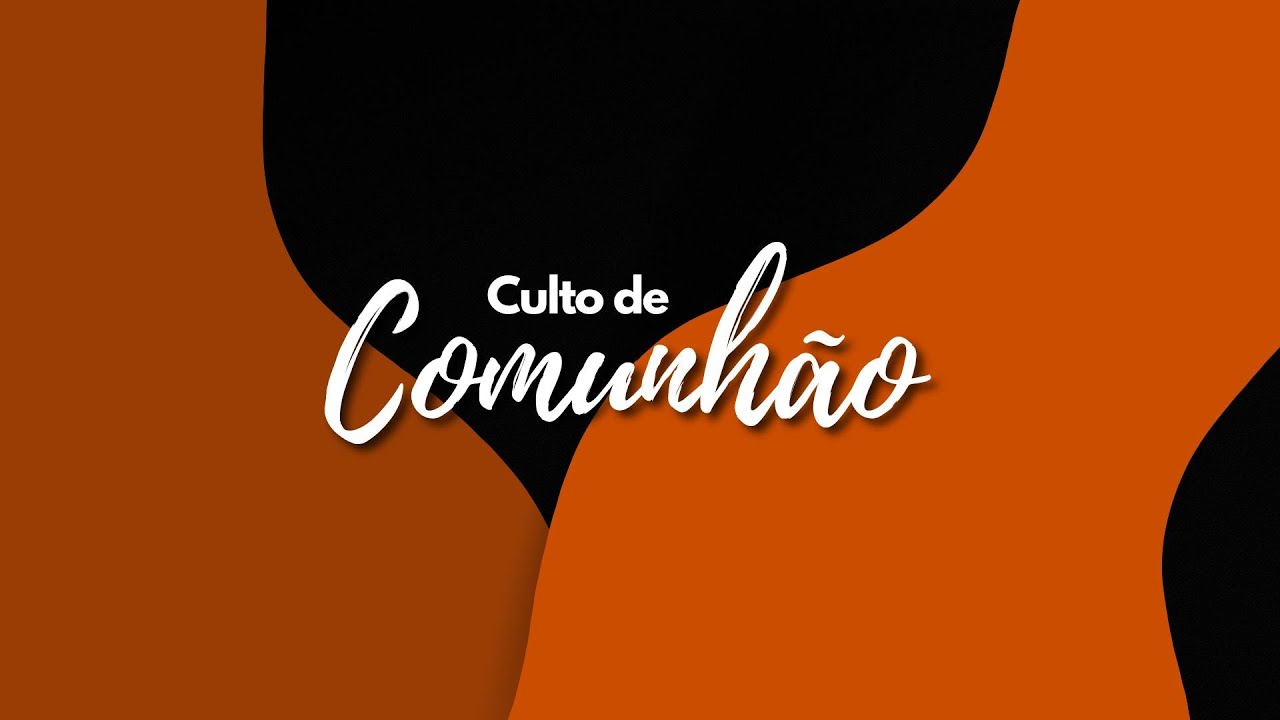Culto da Comunhão | IBSJ