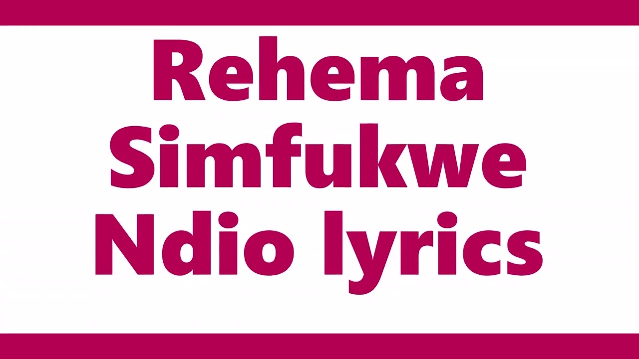 Rehema Simfukwe Ndio lyrics