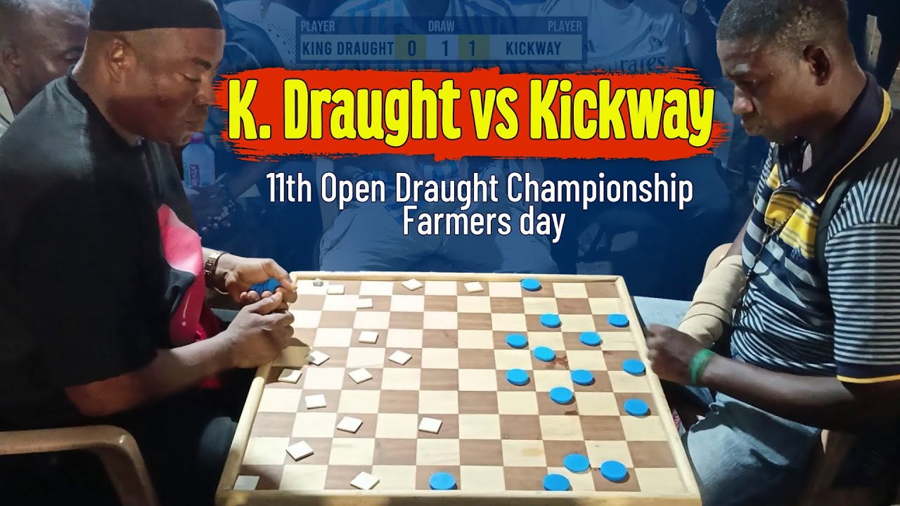 Kickway vs King Draught - Quarter Final - 11th Open Draught Championship - Farmers day - 3 Pieces