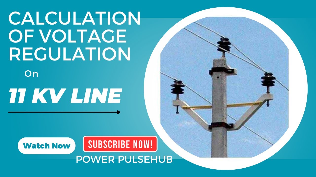 Voltage Regulation Calculation for 11 kV Line
