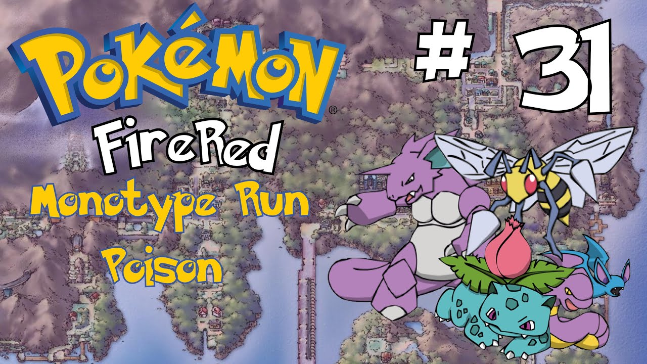 Pokemon FireRed Monotype Run: Poison Ep. 31