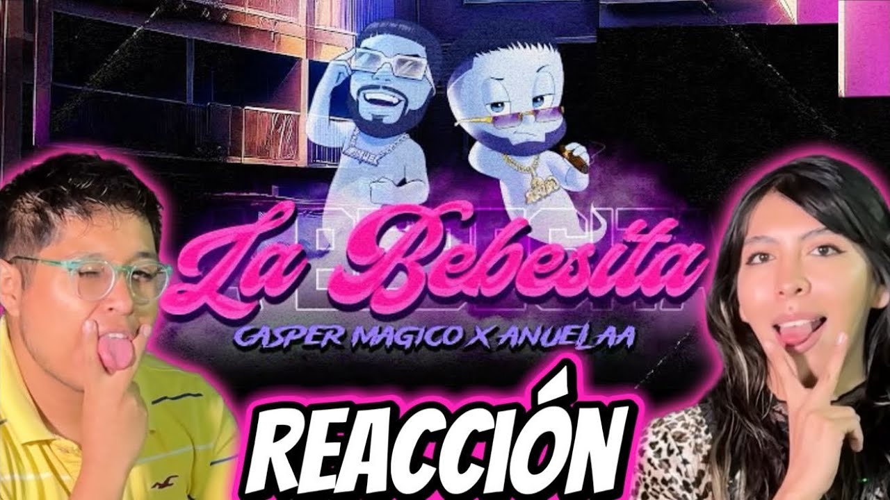 La bebesita - Casper Mágico & Anuel AA (REACCIÓN) 👻👹