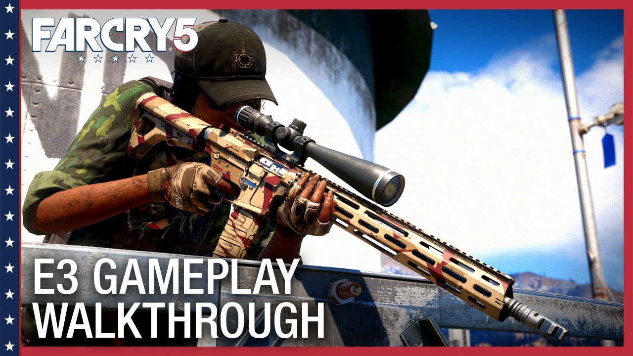Far Cry 5: E3 2017 Official Gameplay Walkthrough | Ubisoft