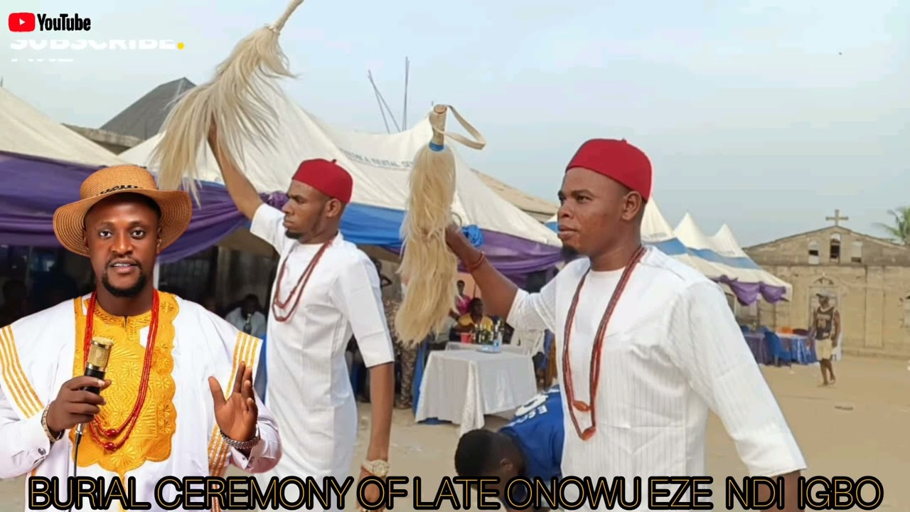 BURIAL CEREMONY OF LATE ONOWU CHIDOKWE. ONYEOMA AMANUKE LIVE IN OROMA ETITI ANAM