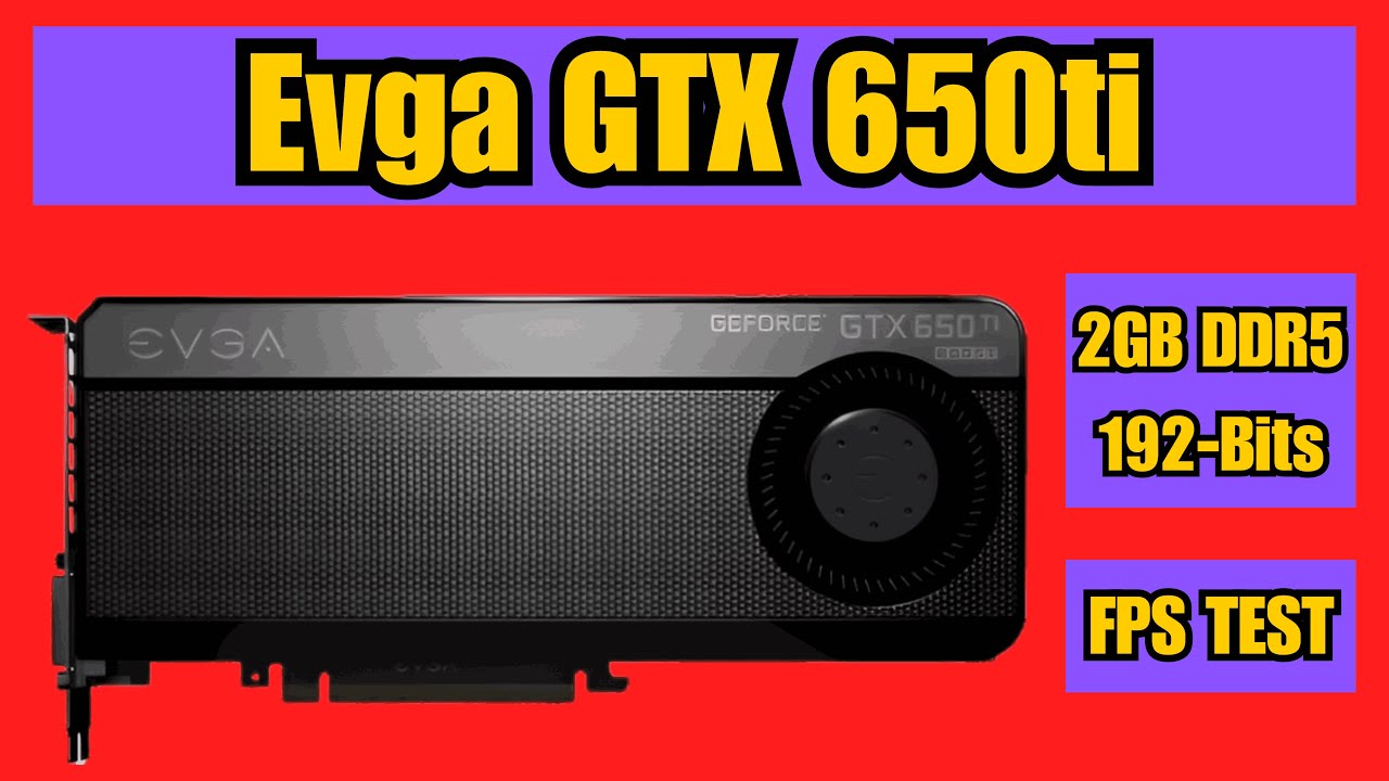 Evga GTX 650Ti Boost 2GB DDR5 192 Bits Gaming Graphics Card FPS Benchmark Test