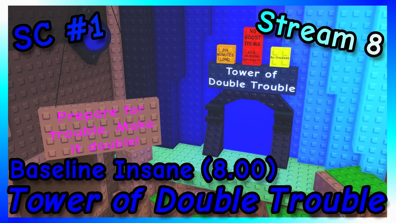 Beating Every SC in Difficulty Order | Tower of Double Trouble Stream #8 | EToH