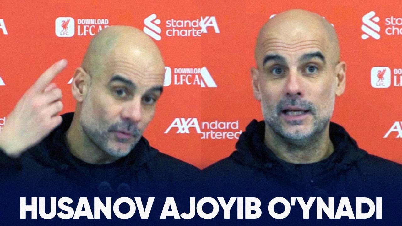 Gvardiola «Enfild»dagi g'alabadan so'ng Husanovni maqtadi | Liverpul 1:2 Manchester Siti