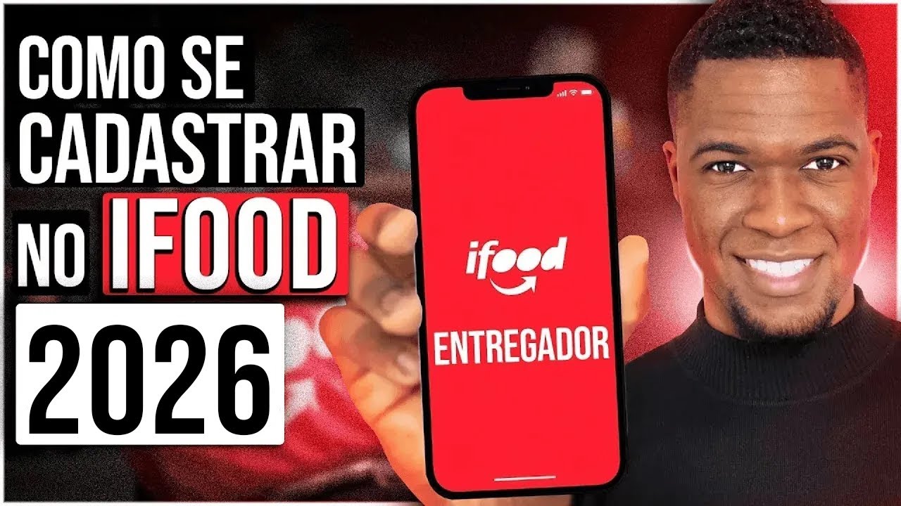 COMO SE CADASTRAR NO IFOOD ENTREGADOR 2026 (PASSO A PASSO)