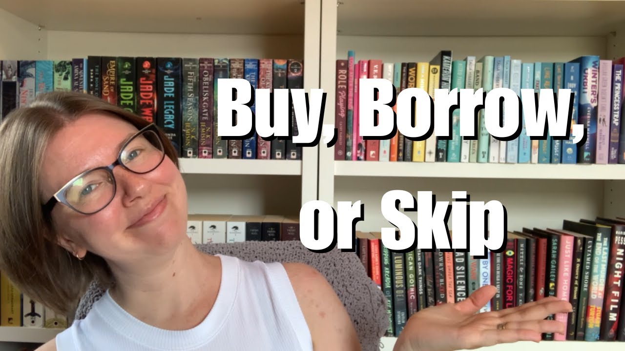 July Wrap Up | Buy, Borrow, or Skip