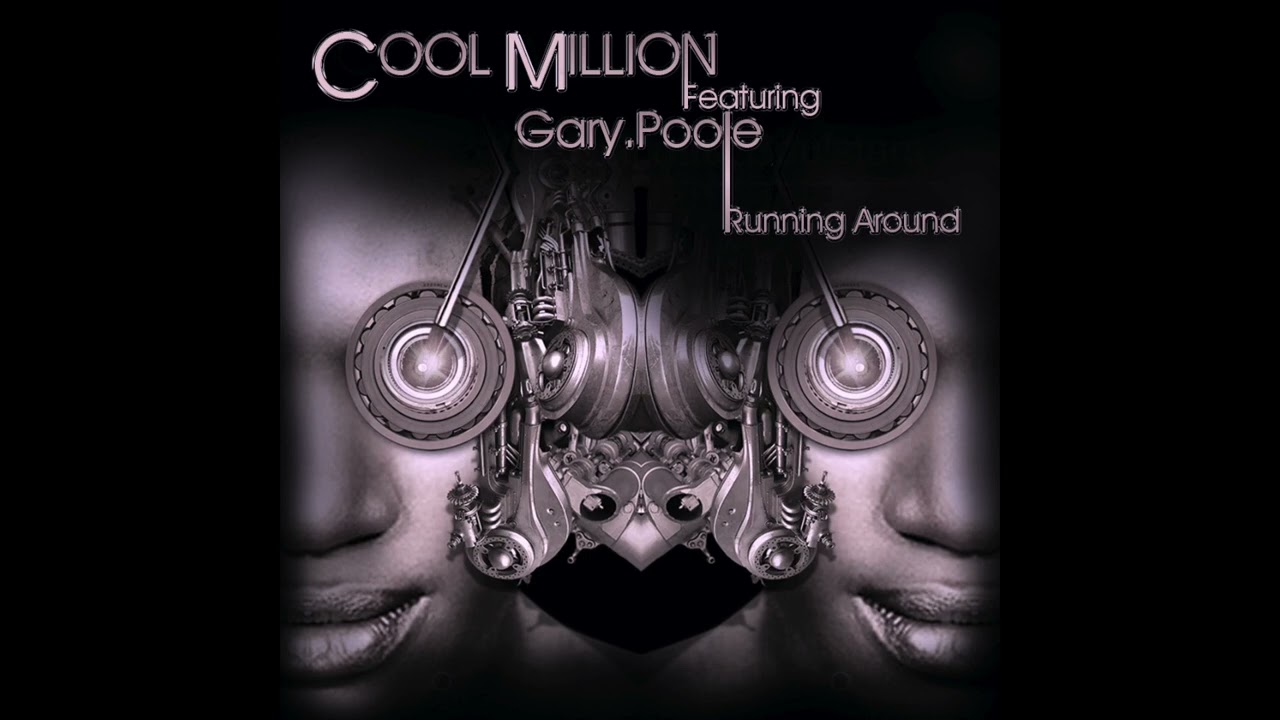 Running Around - Cool Million - Mark Di Meo (feat Gary B. Poole)