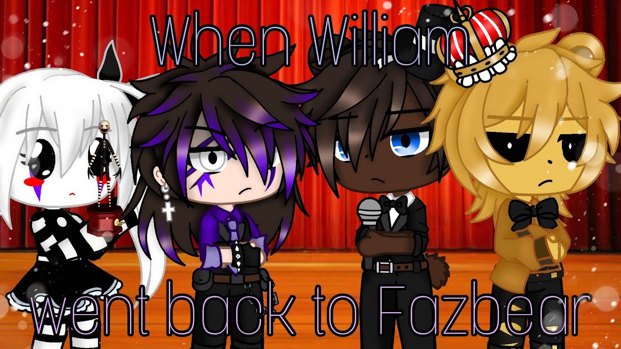 William come back to Fazbear / My AU / FNAF #aftonfamily #fnaf