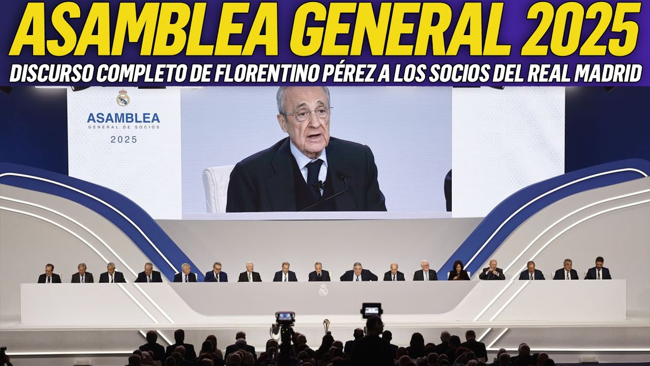 🚨 DISCURSO OFICIAL FLORENTINO P&Eacute;REZ - ASAMBLEA GENERAL REAL MADRID 2025