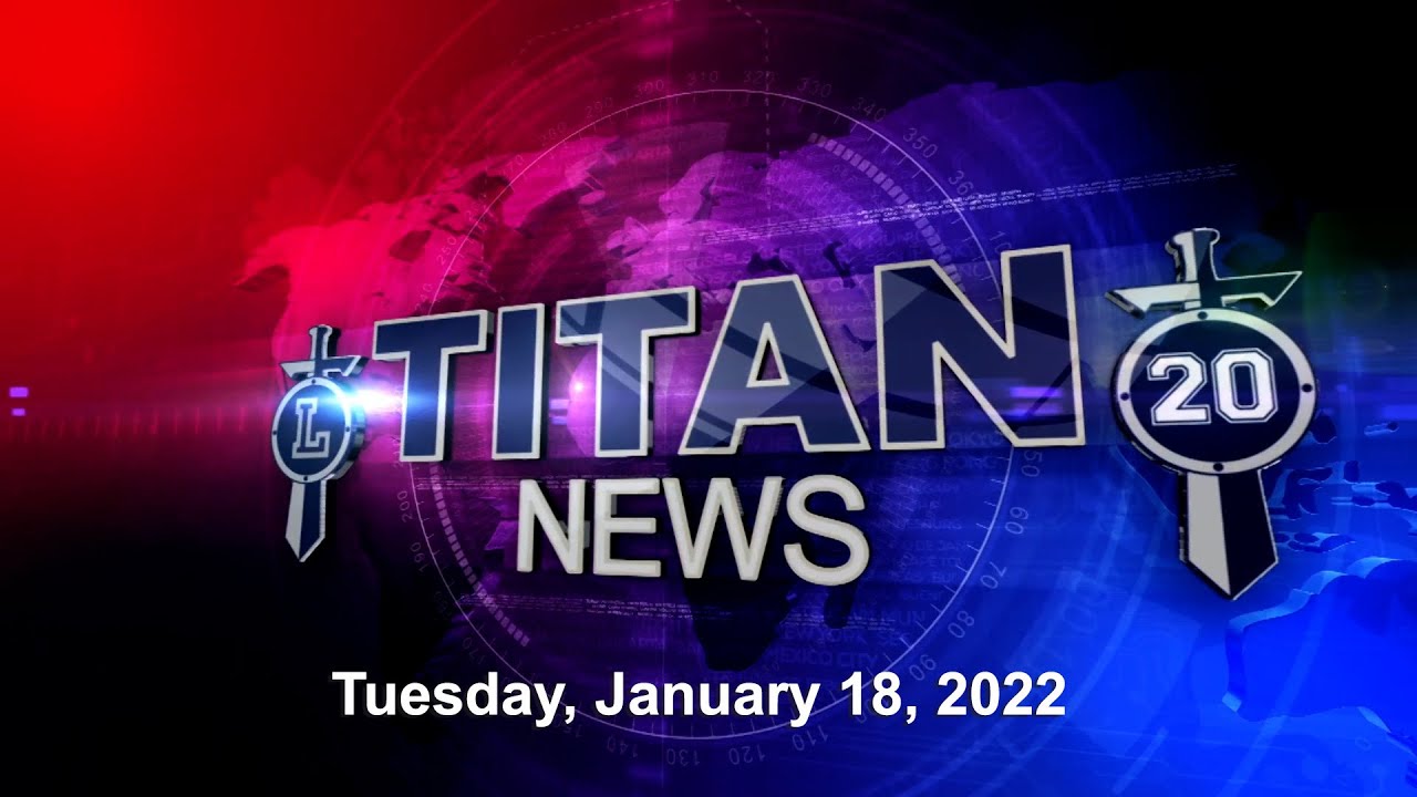 Lorain High Titan News - 1-18-2022