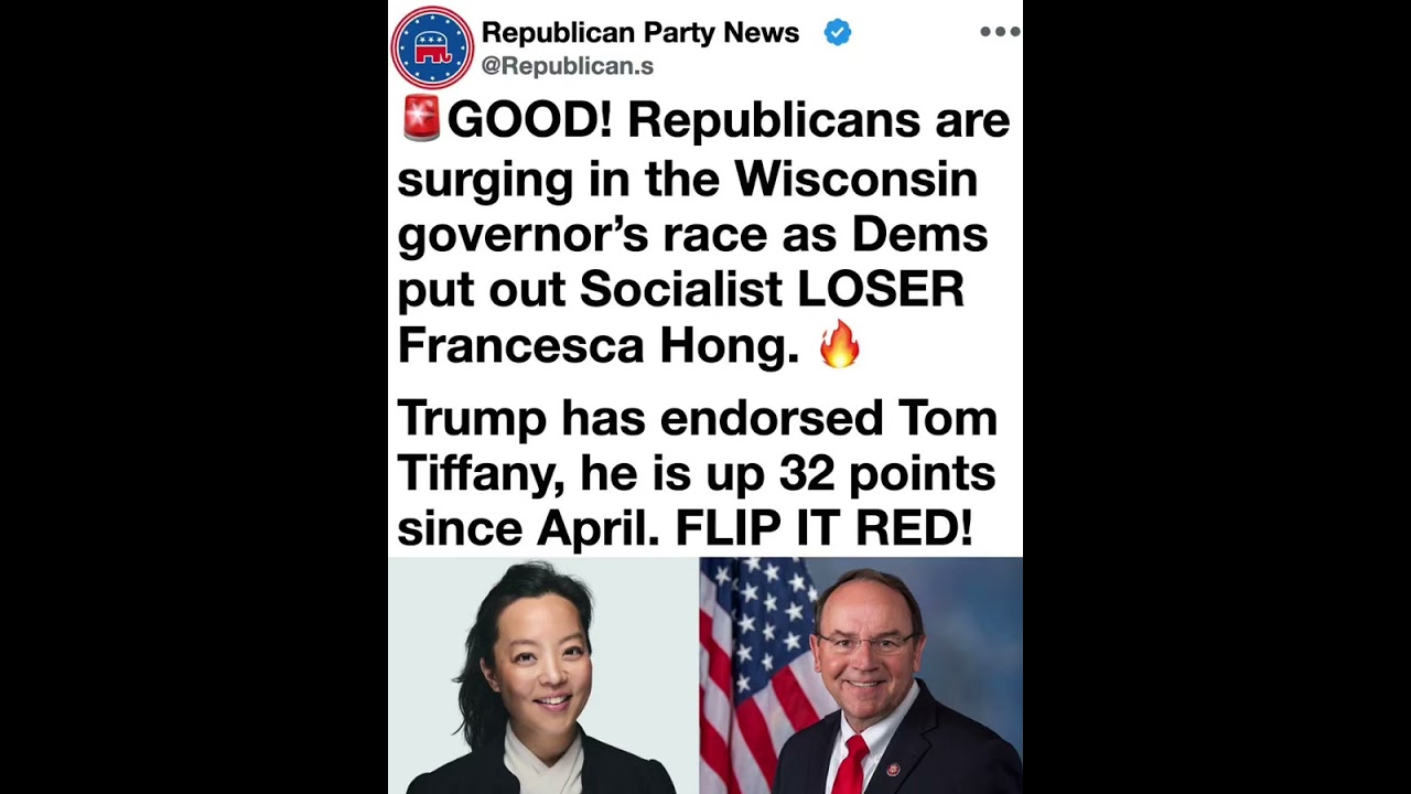 Republicans Reported Surging in Wisconsin Governor Race as Democrats Nominate Francesca Hong...