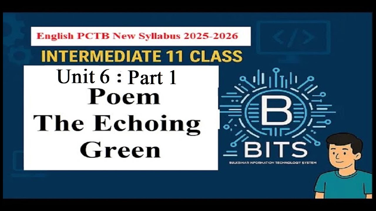 📚Unit 6 | Part1 Poem | The Echoing Green | Class 11 English New Book PCTB 2025-2026