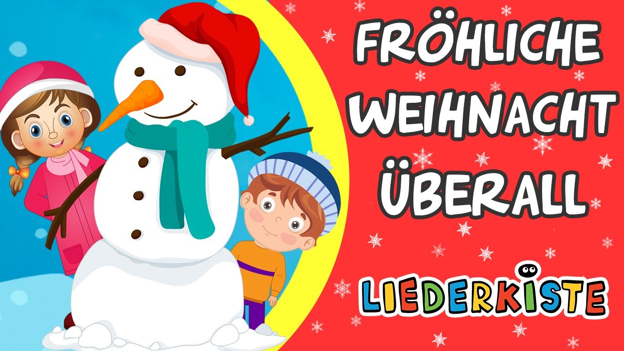 Fröhliche Weihnacht Überall - Kinderlieder zum Mitsingen | Liederkiste