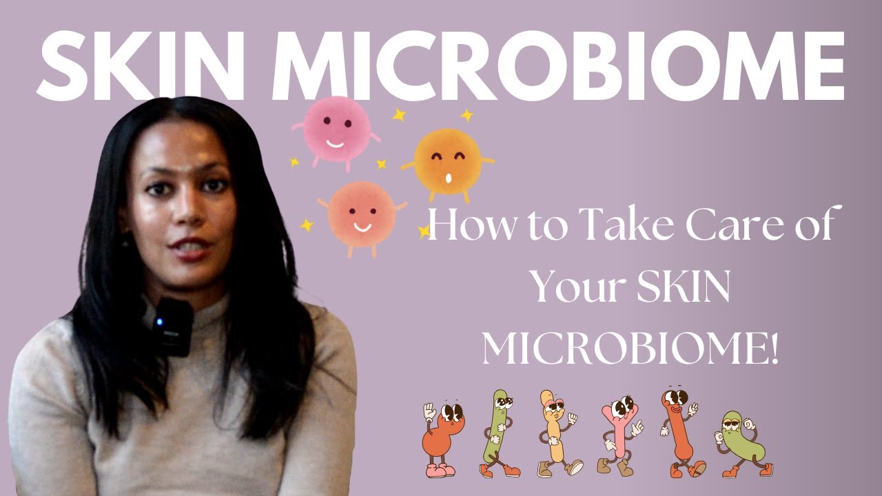 Why You Should Take Care of Your Skin Microbiome & How to Do it!