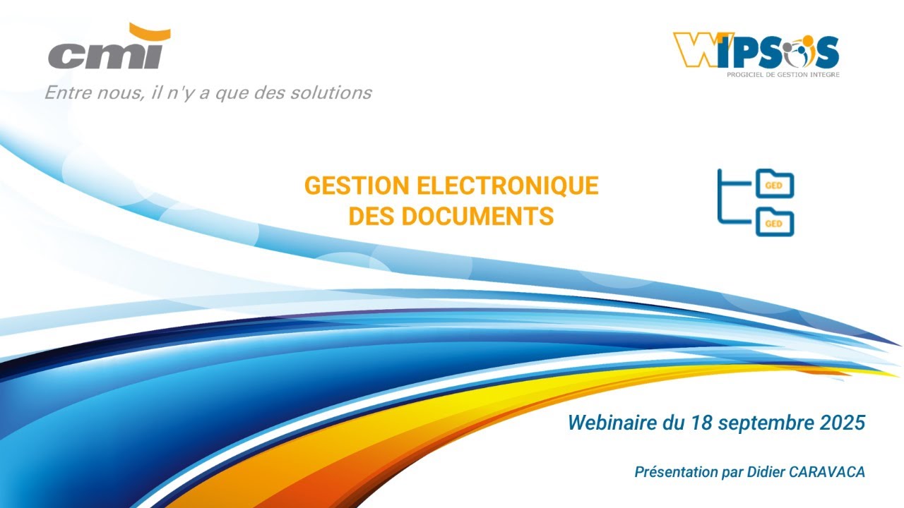 Présentation de la GED Bureautique dans W'IPSOS 2025