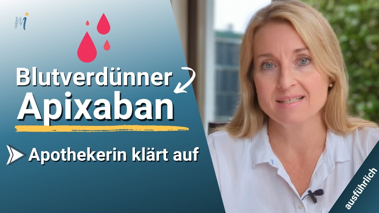 Apixaban (Eliquis) Intensiv ➡️Das sollten Sie zur Einnahme Ihres Blutverd&uuml;nners wissen!(ausf&uuml;hrlich)