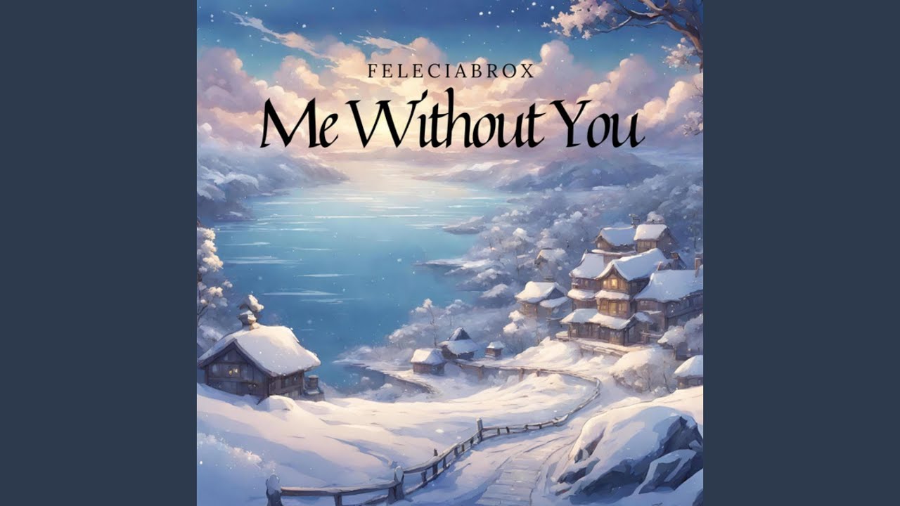 Me Without You