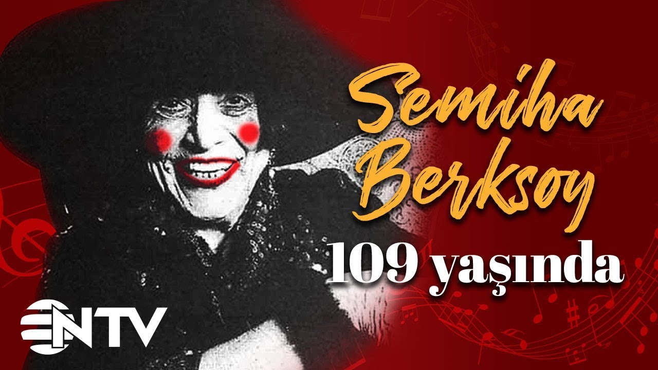 Semiha Berksoy 109 yaşında