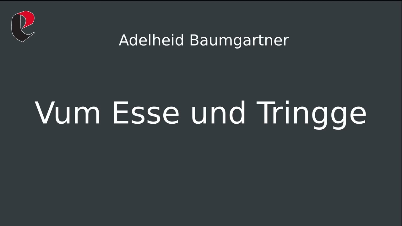 Vum Esse und Tringge (Adelheid Baumgartner)
