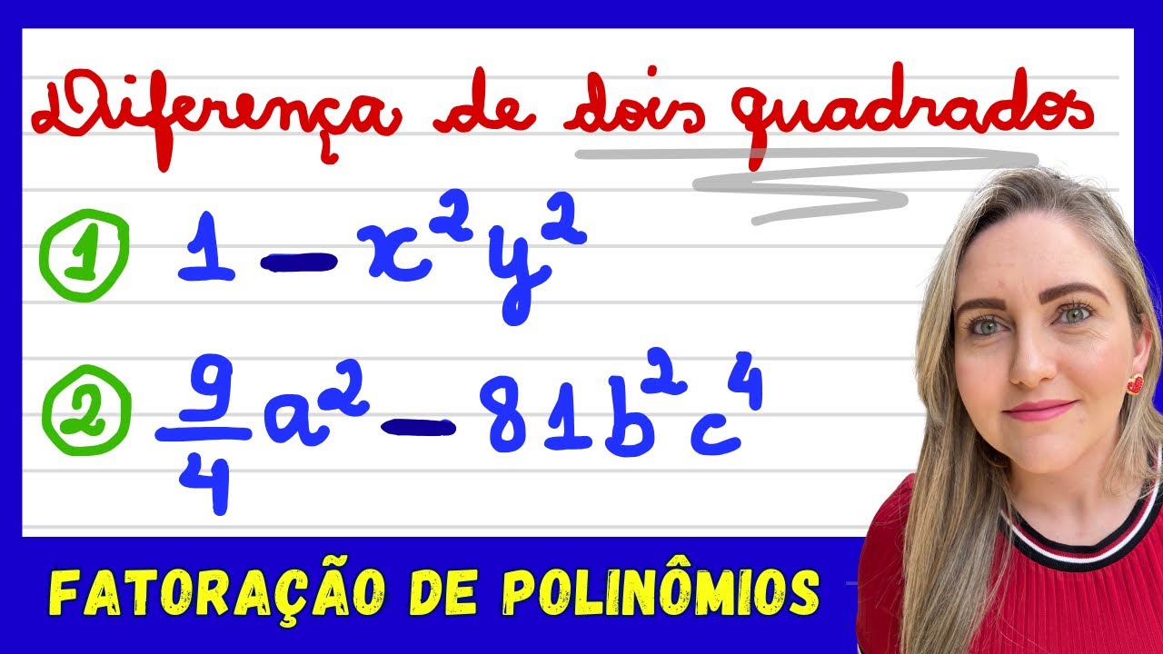 DIFERENÇA DE DOIS QUADRADOS! FATORAÇÃO DE POLINÔMIOS / EXPRESSÕES ALGÉBRICAS.EXPLICAÇÃO DO CONTEÚDO!