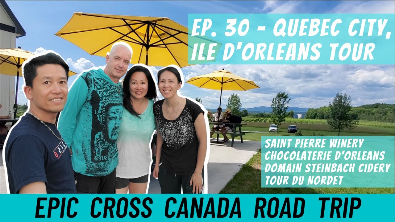 Canada Road Trip - Ep. 30 | Ile d'Orleans Tour
