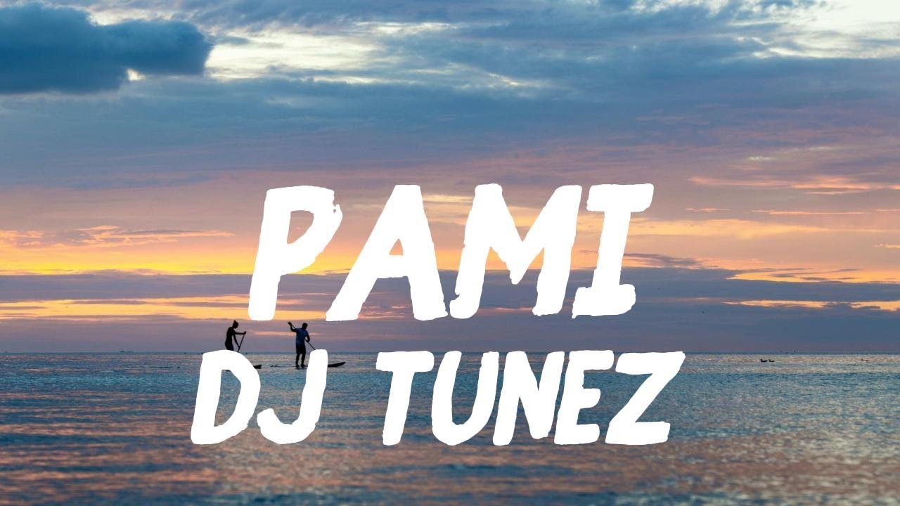 DJ Tunez - PAMI | feat. Wizkid, Adekunle Gold & Omah Lay | Lyrics/Letra