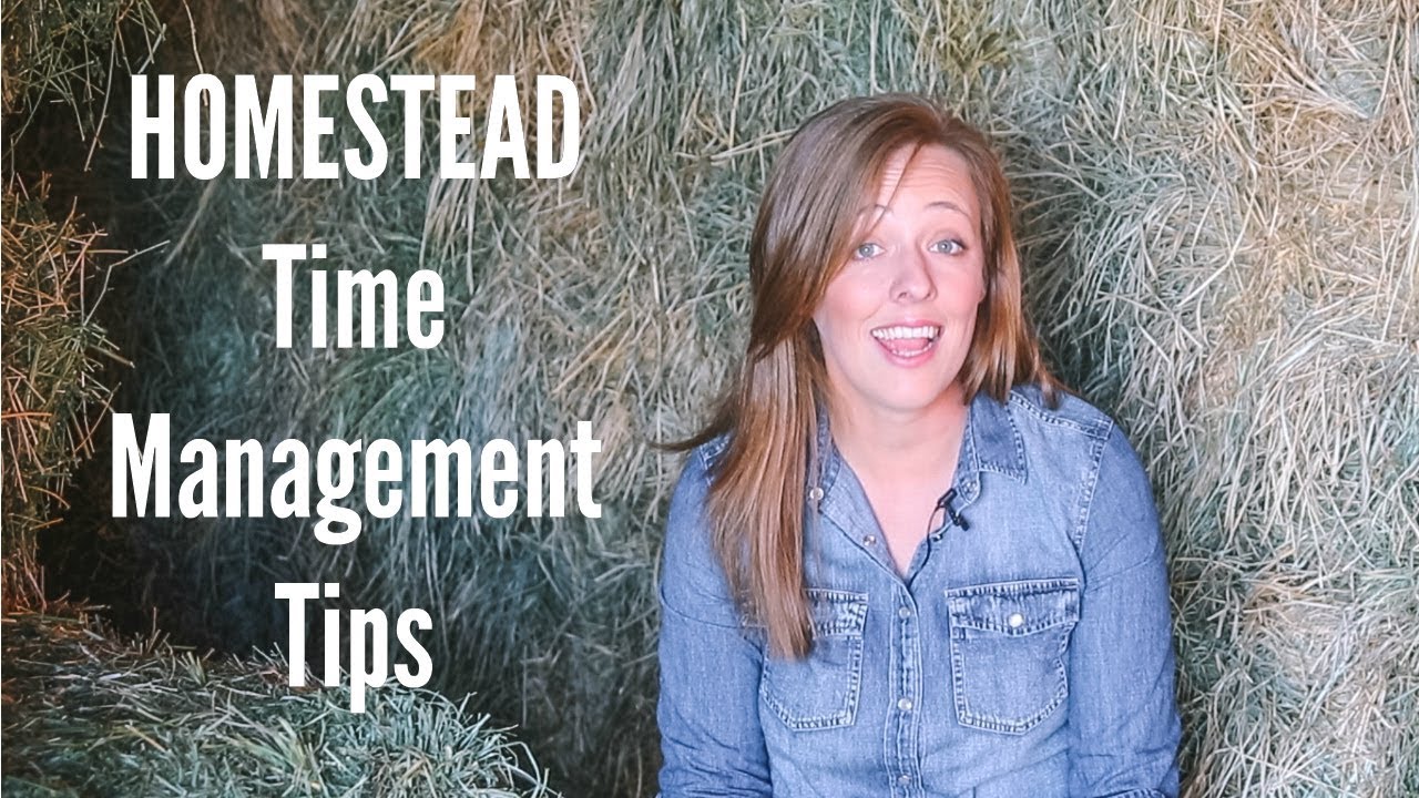 Time Management for Homesteaders
