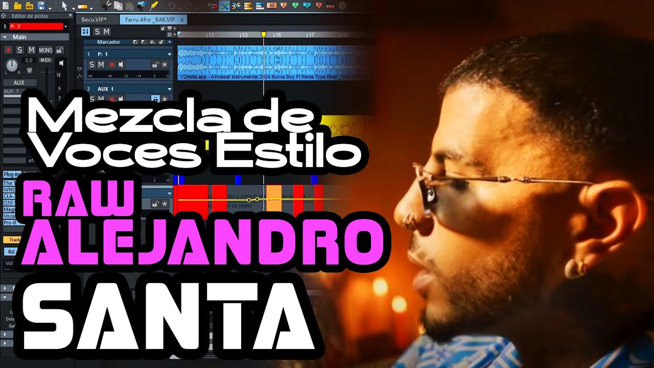 Mezcla de Voz Estilo Raw Alejandro en SANTA