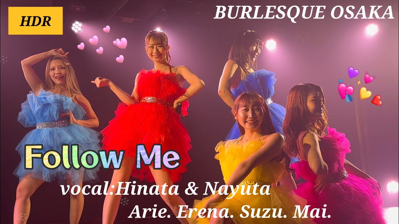 ［HDR_ver.］Follow Me〔#バーレスク大阪 Bチーム〕23.04.29①部  vocal : Hinata & Nayuta