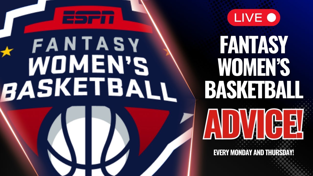 LIVE: Women&rsquo;s Fantasy Basketball Advice | Waiver Wire, Trades, Injuries & More!