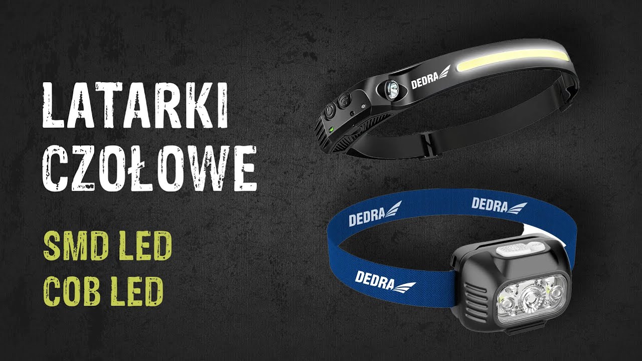 Latarki czołowe SMD LED oraz COB LED DEDRA