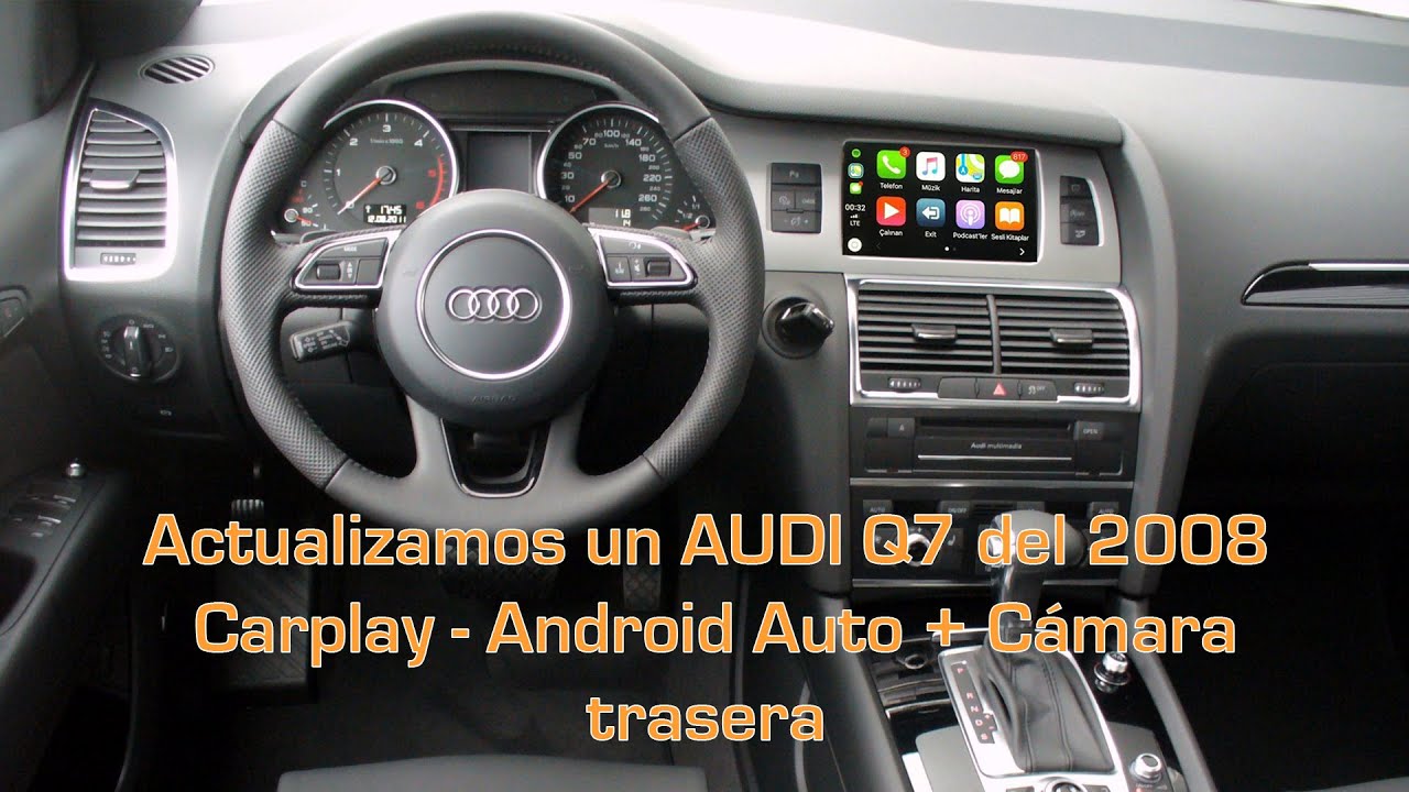 ¡¡ ACTUALIZAMOS un Audi Q7 del 2008 con CARPLAY/ANDROID AUTO más Cámara trasera !!