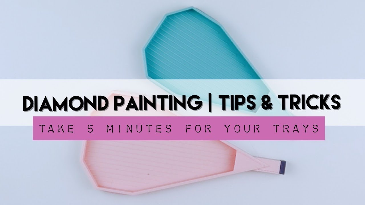 Diamond Painting Tips & Tricks | #35 Cleaning your Trays