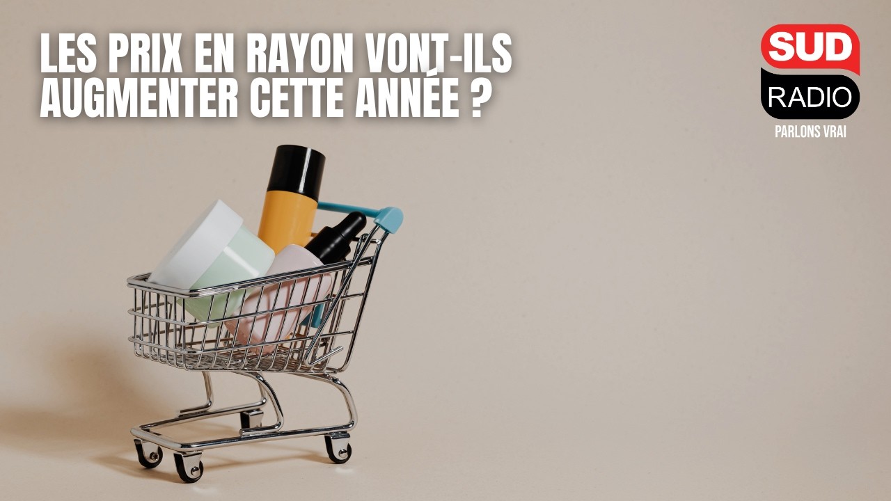 Les prix en rayon vont-ils augmenter cette année ?