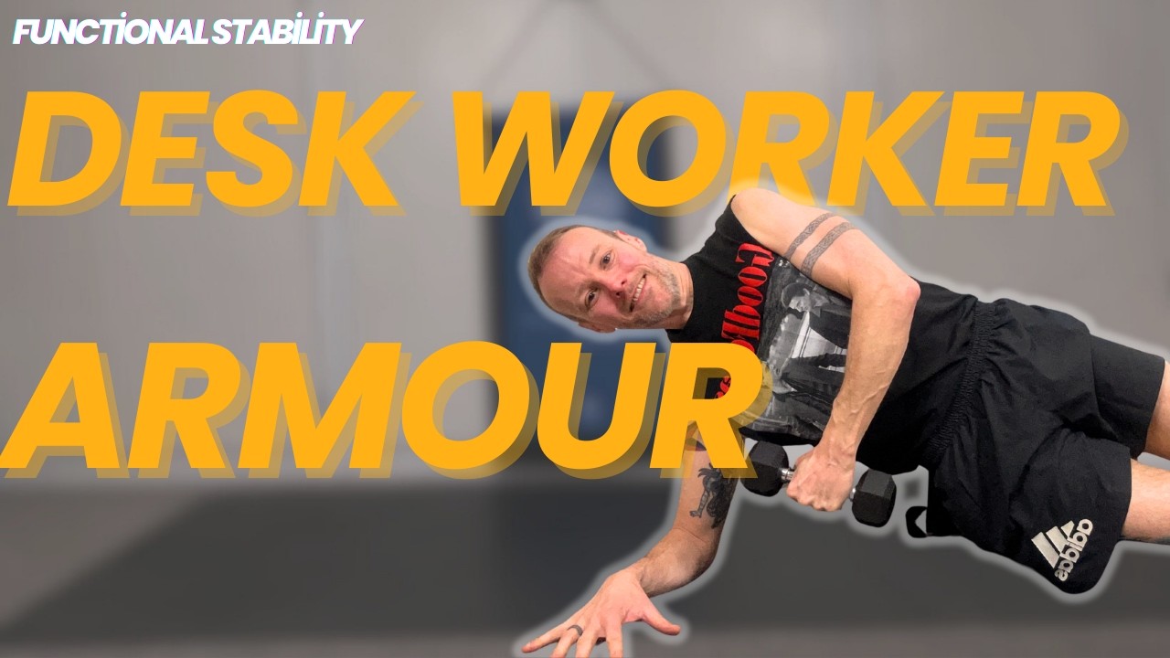 Desk Worker Armour: 12-Min Functional Stability Reset