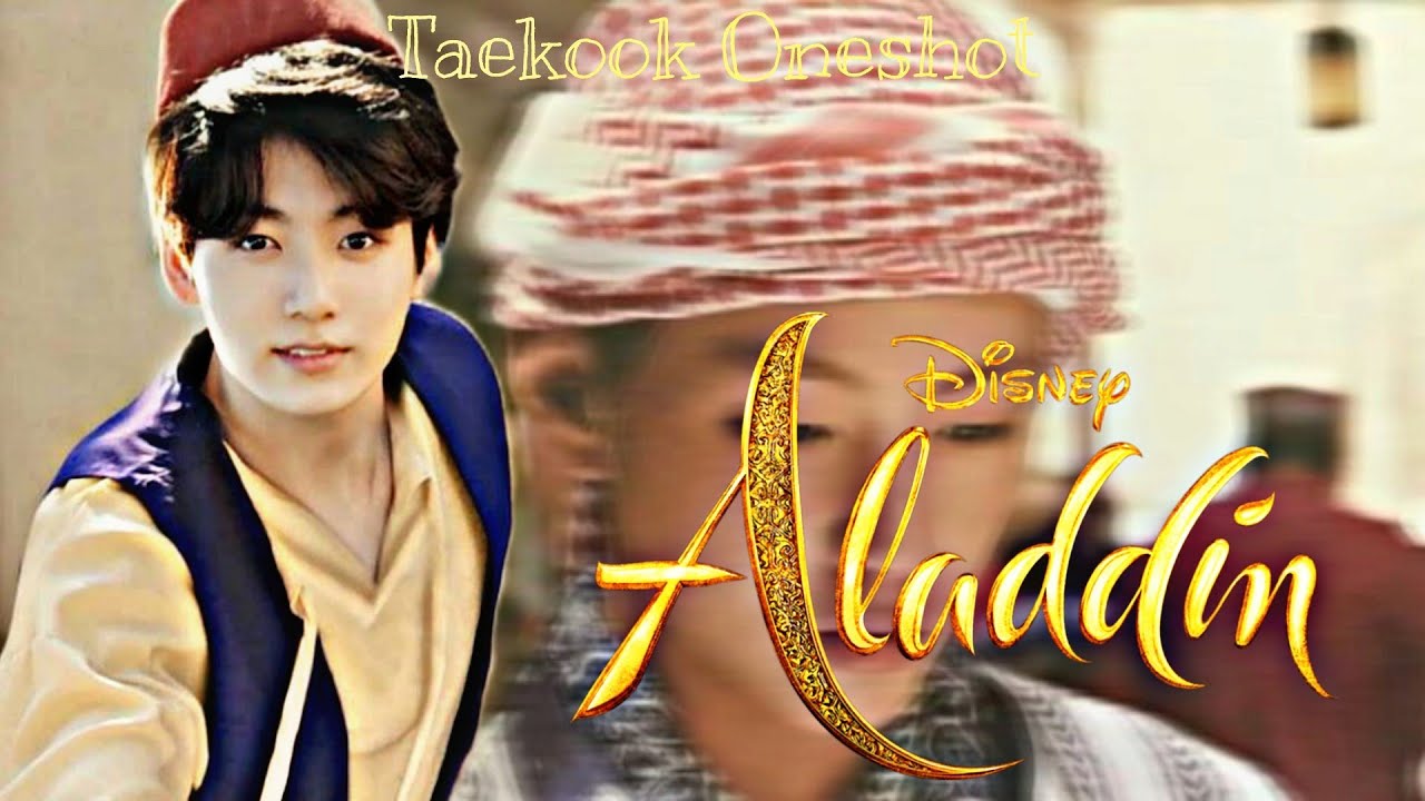 Taekook/Vkook FF •|ALADDIN|• 《Oneshot》 《350+ subs special》