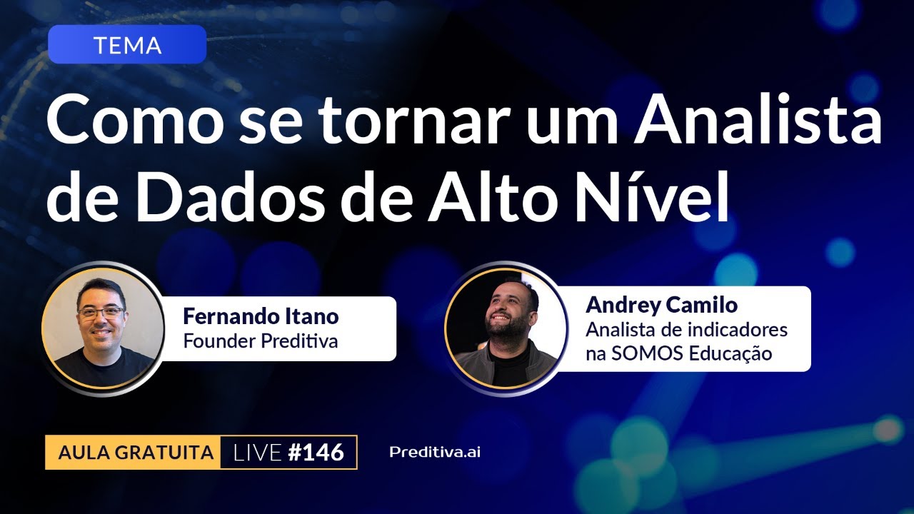 Live 146 - Como se tornar um Analista de Dados de Alto Nível