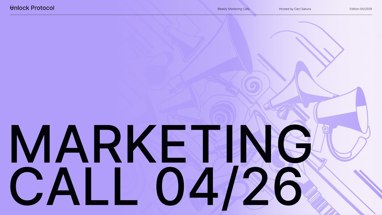 Unlock DAO Weekly Marketing & Communications Call | 04/2026