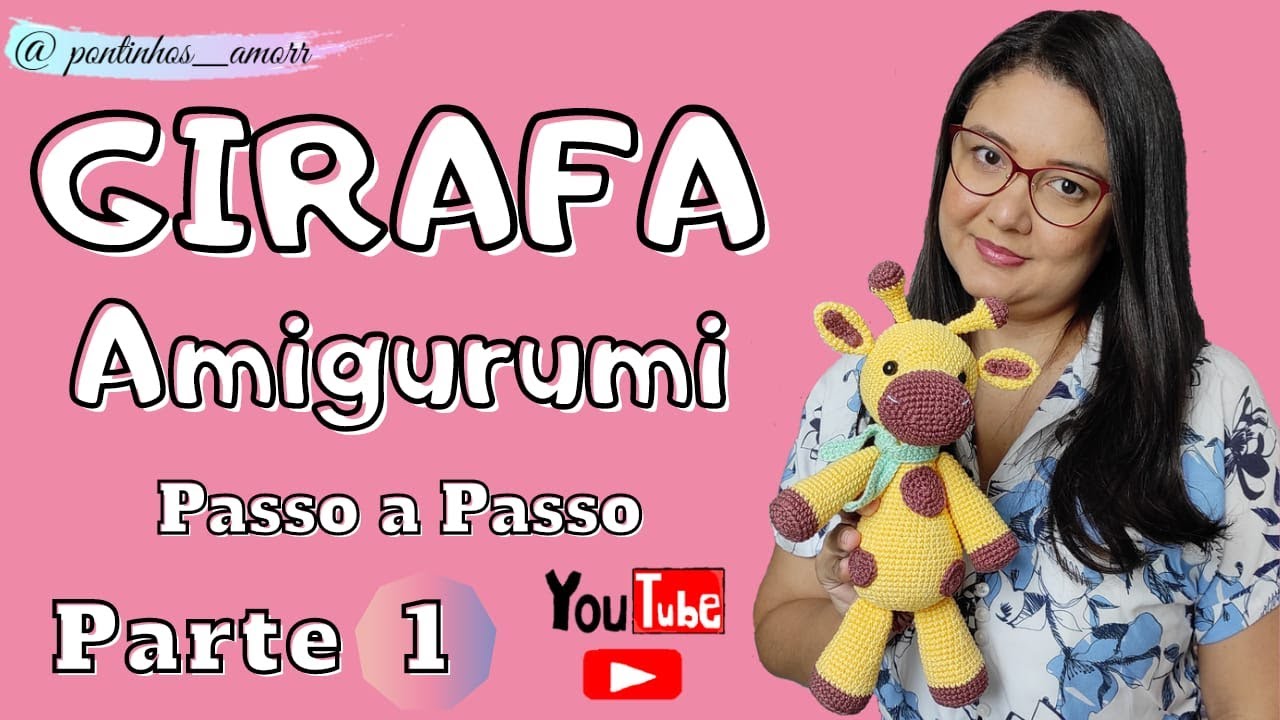 COMO FAZER GIRAFA DE CROCHÊ AMIGURUMI PARTE 1 | Passo a Passo para Iniciantes