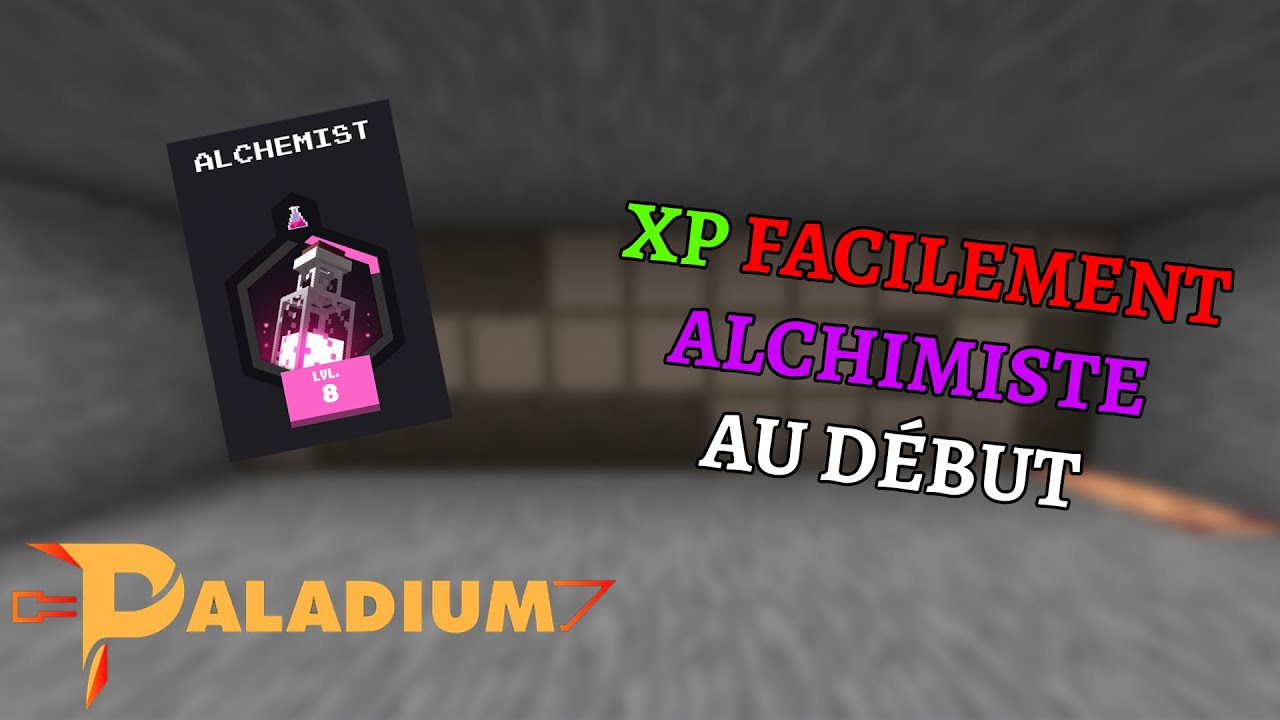 COMMENT XP FACILEMENT ALCHIMISTE (AU DÉBUT)  ! Paladium S9