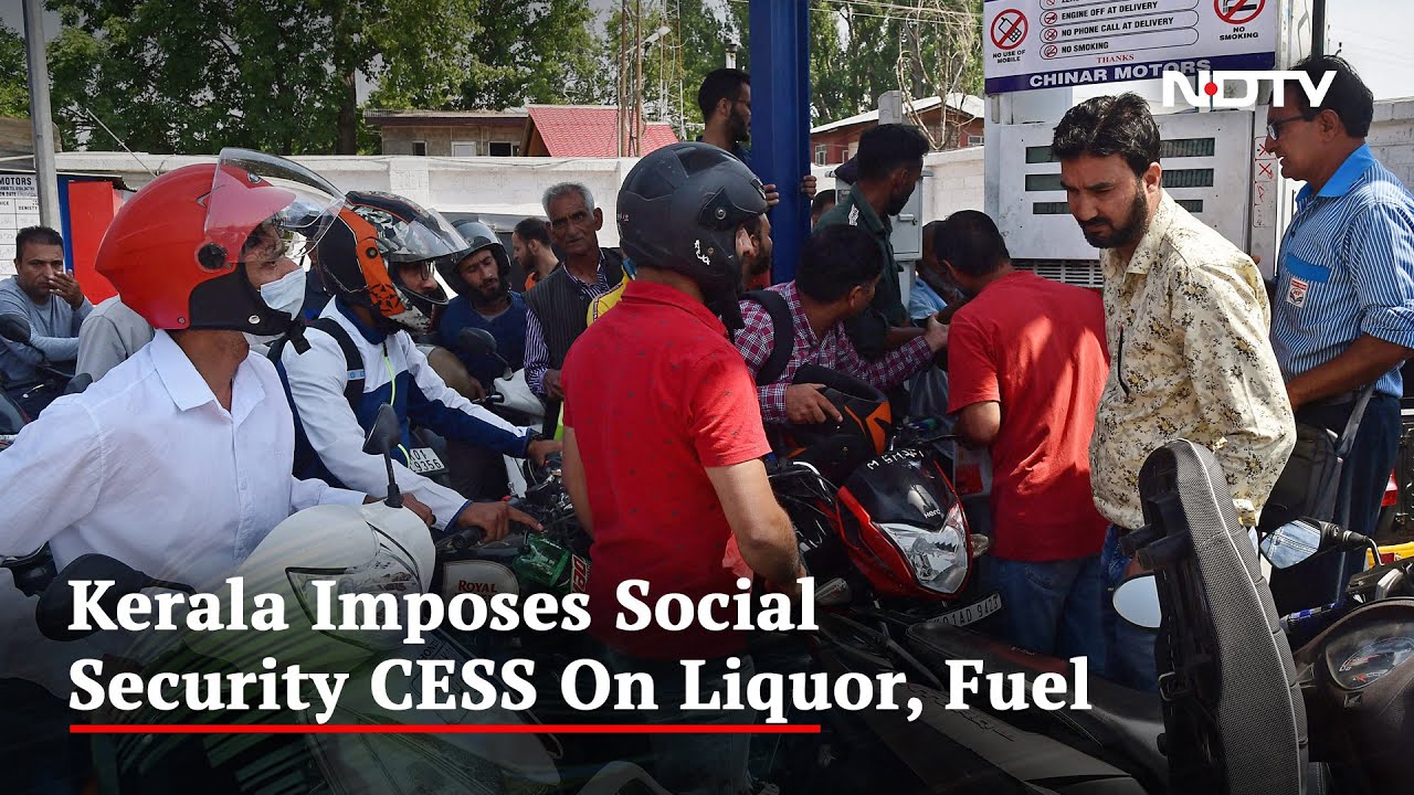 Liquor, Fuel To Cost More In Kerala; Social Security Cess Levied