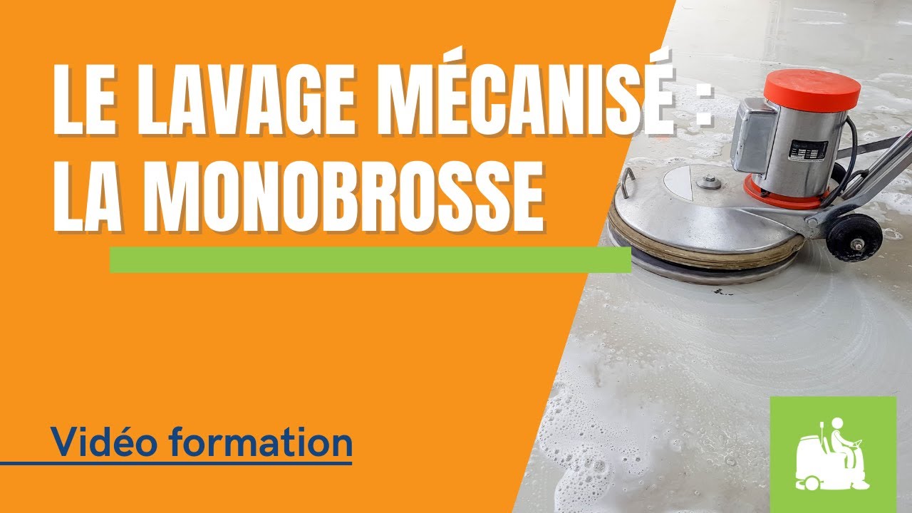 [FORMATION] Le lavage m&eacute;canis&eacute; : La monobrosse